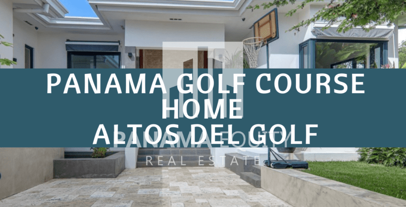 Spectacular Panama Golf Course Home For Sale